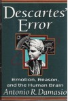 Descartes' Error - Antonio R. Damasio