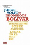 El Insomnio de Bolivar - Jorge Volpi