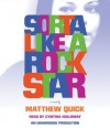 Sorta Like A Rock Star (Audio) - Matthew Quick, Cynthia Holloway