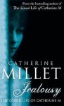 Jealousy: [The Other Life of Catherine M] - Catherine Millet, Helen Stevenson