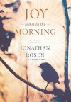 Joy Comes in the Morning (Audio) - Jonathan Rosen, Lorna Raver