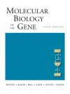 Molecular Biology of the Gene/Reading Primary Literature: A Practical Guide to Evaluating Research Articles in Biology - James D. Watson, Stephen P. Bell, Alexander Gann, Michael Levine