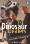 Dinosaur Dealers, The: Mission: To Uncover International Fossil Smuggling - John Long