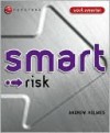 Smart Risk - Andrew Holmes, Stephen T. Holmes