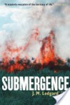 Submergence - J.M. Ledgard