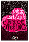 L'amore è strano - Bruce Sterling, Elena Cantoni