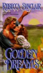 Golden Dreams - Rebecca Sinclair