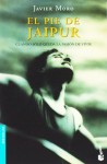 El pie de Jaipur - Javier Moro