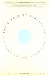 The Circle of Simplicity: Return to the Good Life - Cecile Andrews