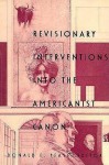 Revisionary Interventions into the Americanist Canon (New Americanists) - Donald E. Pease