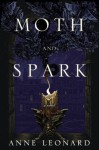 Moth and Spark (Audible Audio) - Anne Leonard, Christian Coulson