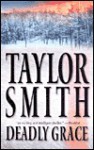 Deadly Grace - Taylor Smith