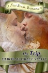 The Trip - Deborah Grace Staley
