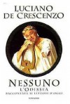 Nessuno. L'Odissea raccontata ai lettori d'oggi - Luciano De Crescenzo