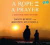 A Rope and a Prayer: A Kidnapping from Two Sides - David Rohde