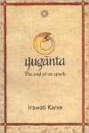 Yuganta: The End of an Epoch - Irawati Karve