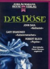 Das Böse : drei eiskalte Horror-Romane-- ungekürzt! - John Saul, Robert Bloch, Gary Brandner