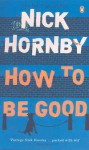 How To Be Good - Nick Hornby