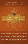 Creating a Life You'll Love: Notable Achievers Offer Their Secrets for Happiness - Mark Chimsky-Lustig