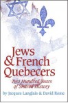 Jews and French Quebecers: Two Hundred Years of Shared History - Jacques Langlais, Barbara Young, David Langlais