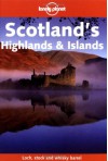 Lonely Planet Scotlands Highlands & Islands - Lonely Planet, Joseph Bindloss, Clay Lucas