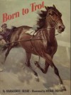 Born To Trot - Marguerite Henry, Wesley Dennis