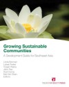 Growing Sustainable Communities: Research and Professional Practice: A Development Guide for Southeast Asia - Linda L. Brennan, Lukas Parker, Torgeir Watne, John Fien, Hue Duong, Mai Anh Doan