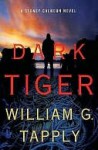 Dark Tiger: A Stoney Calhoun Novel - William G. Tapply