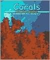 Corals (Ocean Life) - Lola M. Schaefer, Gail Saunders-Smith