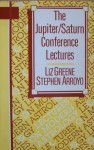 The Jupiter/Saturn Conference Lectures (Lectures on Modern Astrology) - Liz Greene, Stephen Arroyo