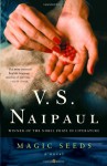 Magic Seeds - V.S. Naipaul