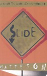 Slide: A Slash 'n Dash Action-Thriller - Matteson