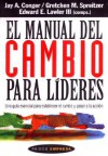 Manual del Cambio Para Lideres, El - Jay A. Conger, Edward E. Lawler III, Gretchen M. Spreitzer