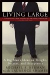 Living Large - Michael S. Berman, Laurence Shames