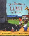 The Spiffiest Giant in Town - Julia Donaldson, Axel Scheffler