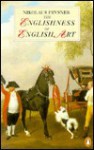 The Englishness of English Art: An Expanded and Annotated Version of the Reith Lectures Broadcast in October and November 1955 (Penguin Art & Architecture) - Nikolaus Pevsner