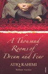 A Thousand Rooms Of Dream And Fear - Atiq Rahimi, Sarah Maguire, Yama Yari