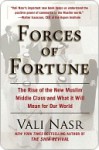 Forces of Fortune: The Rise of the New Muslim Middle Class and What It Will Mean for Our World - Vali Nasr, Vali Nasr