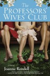 The Professors' Wives' Club - Joanne Rendell