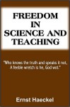 Freedom in Science and Teaching - Ernst Haeckel