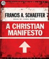 A Christian Manifesto (Audio) - Francis August Schaeffer, David Cochran Heath