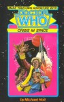 Crisis In Space (Dr.Who Make Your Own Adventure) - Michael Holt