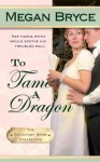 To Tame a Dragon - Megan Bryce