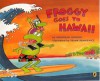 Froggy Goes to Hawaii - Jonathan London, Frank Remkiewicz