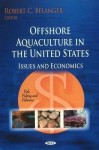 Offshore Aquaculture in the United States: Issues and Economics - United States