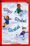 Slip! Slide! Skate! - Gail Herman, Paige Billin-Frye