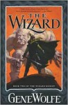 The Wizard (Wizard Knight Series #2) - Gene Wolfe