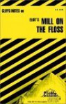 Cliffsnotes on Eliot's Mill on the Floss - William Holland