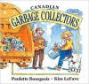 Canadian Garbage Collectors - Paulette Bourgeois, Kim LaFave