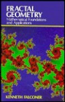 Fractal Geometry: Mathematical Foundations And Applications - Kenneth J. Falconer